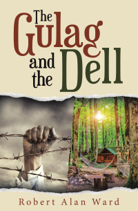 Cover image: The Gulag and the Dell 9781664235915