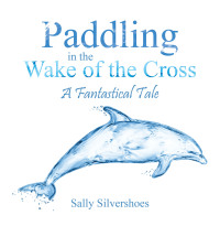 Cover image: Paddling in the Wake of the Cross 9781664237643