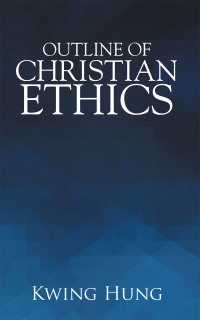 Cover image: Outline of Christian Ethics 9781490853635