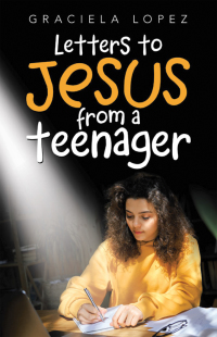 表紙画像: Letters to Jesus from a Teenager 9781664239265