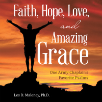 Cover image: Faith, Hope, Love, and Amazing Grace 9781664239753