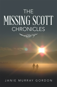Imagen de portada: The Missing Scott Chronicles 9781664239975