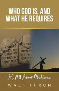 Omslagafbeelding: Who God Is, and What He Requires 9781664240179