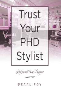 Cover image: Trust Your  Phd Stylist 9781664241022