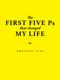 Cover image: The First Five Ps That Changed My Life 9781664242593