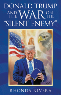Imagen de portada: Donald Trump and the War on the “Silent Enemy” 9781664245396