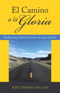 Imagen de portada: El Camino a La Gloria 9781664246027