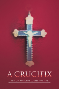Cover image: A Crucifix 9781664247390