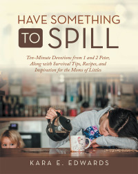 Cover image: Have Something to Spill 9781664247550
