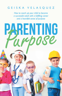 表紙画像: Parenting Purpose 9781664247635