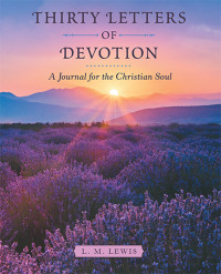 Cover image: Thirty Letters of Devotion 9781664247697