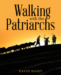 Cover image: Walking with the Patriarchs 9781664248045