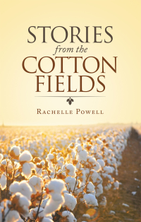 Cover image: Stories from the Cotton Fields 9781664249325