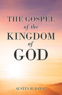 Imagen de portada: The Gospel  of  the Kingdom of God 9781664249745