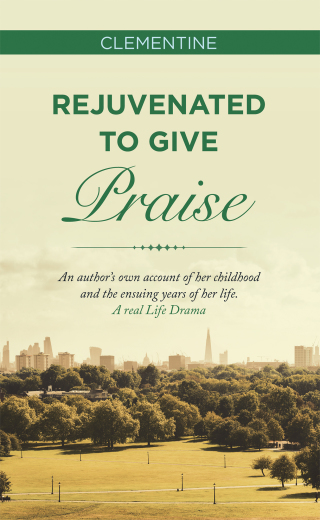 Cover image: Rejuvenated to Give Praise 9781664249806