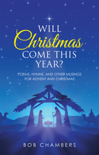 Imagen de portada: Will Christmas Come This Year? 9781664250024