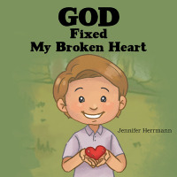 表紙画像: God Fixed My Broken Heart 9781664251083
