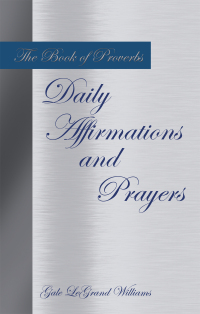 Cover image: The Book of Proverbs Daily Affirmations and Prayers 9781664252271