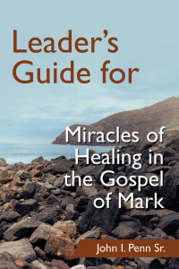 Cover image: Leader’s Guide for Miracles of Healing in the Gospel of Mark 9781664253124