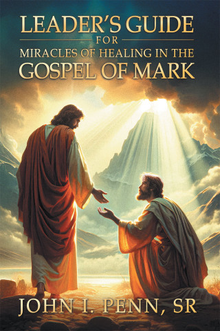Omslagafbeelding: Leader’s Guide for Miracles of Healing in the Gospel of Mark 9781664253124