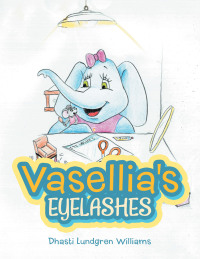 Cover image: Vasellia's Eyelashes 9781664253261