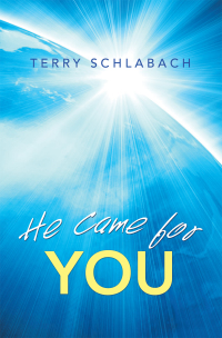 Cover image: He Came for You 9781664253469