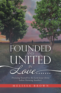 Cover image: Founded and United in Love……. 9781664253667