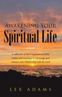 Omslagafbeelding: Awakening Your Spiritual Life 9781664254428