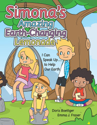 Titelbild: Simona's Amazing Earth-Changing Lemonade 9781664254718