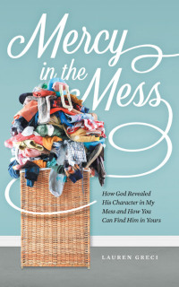 Cover image: Mercy in the Mess 9781664255364