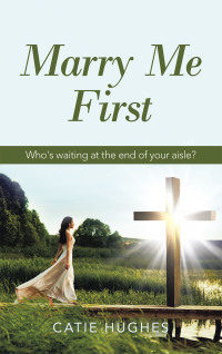 Imagen de portada: Marry Me First 9781664255654