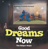 Cover image: Good Dreams Now 9781664255692