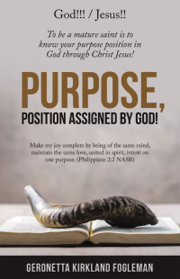 Cover image: Purpose, Position Assigned by God! 9781664255944