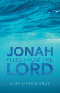 Imagen de portada: Jonah Flees from the Lord 9781664257009