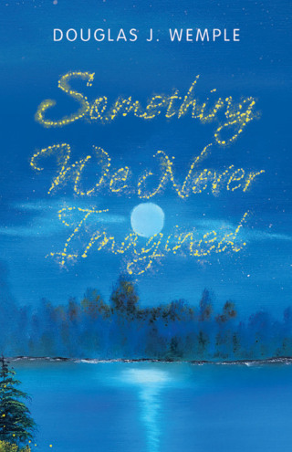 Imagen de portada: Something We Never Imagined 9781664257313