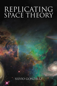 表紙画像: Replicating Space Theory 9781664258044