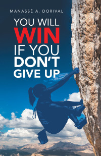 Cover image: You Will Win  If You  Don’t Give Up 9781664258143