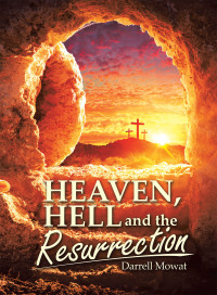 Cover image: Heaven, Hell and the Resurrection 9781664258440