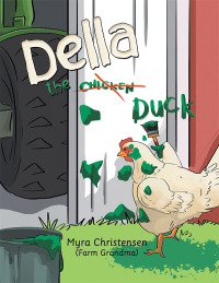Imagen de portada: Della the Chicken Duck 9781664258709