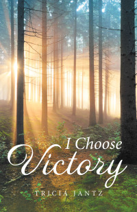 Cover image: I Choose Victory 9781664258860
