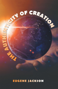 Cover image: The Authenticity of Creation 9781664259706