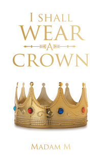 Imagen de portada: I Shall Wear a Crown 9781664259959