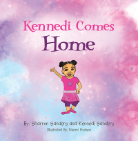 Cover image: Kennedi Comes Home 9781664260009