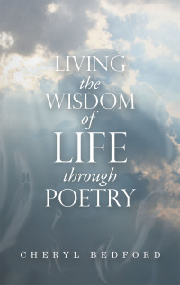Cover image: Living the Wisdom of Life Through Poetry 9781664261747