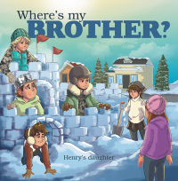 Omslagafbeelding: Where's My Brother? 9781664262096