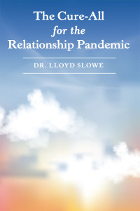 Cover image: The Cure-All for the Relationship Pandemic 9781664262249