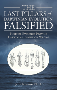 Cover image: The Last Pillars of Darwinian Evolution Falsified 9781664262966
