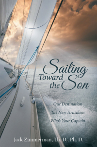 Cover image: Sailing Toward the Son 9781664262997