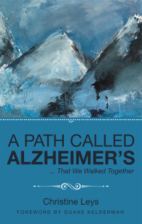 Imagen de portada: A Path Called Alzheimer's 9781664263451
