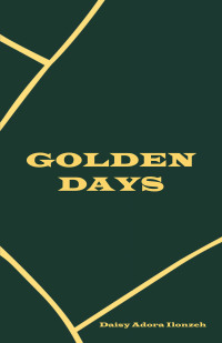 Cover image: Golden Days 9781664264007
